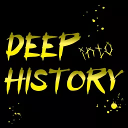 Deep into History Podcast artwork