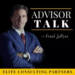 Advisor Talk with Frank LaRosa Podcast artwork