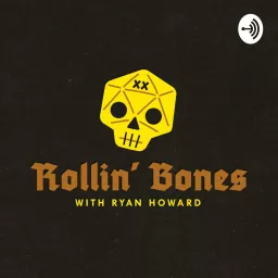 Rollin' Bones with Ryan Howard Podcast artwork