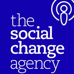 The Social Change Agency Podcast artwork