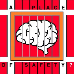 A Place of Safety? Podcast artwork