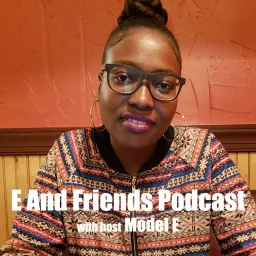 E And Friends Podcast artwork