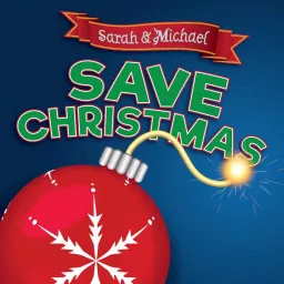 Sarah & Michael Save Christmas!