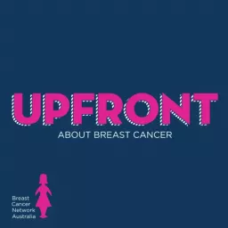 Upfront About Breast Cancer Podcast artwork