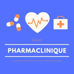 PharmaClinique : le rendez-vous des acteurs de la Pharmacie Clinique Podcast artwork