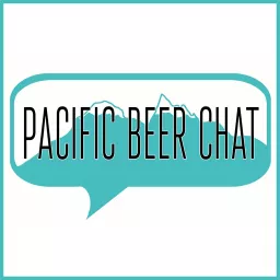 Pacific Beer Chat Podcast artwork