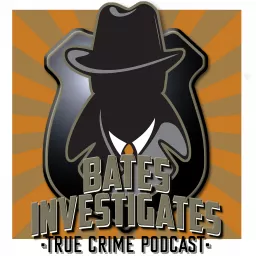 Bates Investigates Podcast artwork