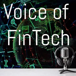 Voice of FinTech® Podcast artwork