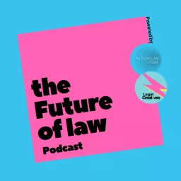The Future of Law Podcast artwork