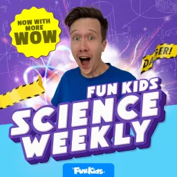 Fun Kids Science Weekly Podcast artwork