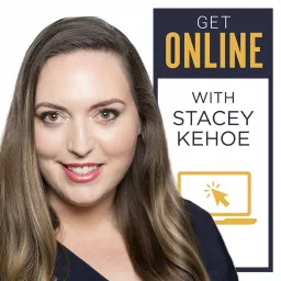 Get Online with Stacey Kehoe Podcast artwork