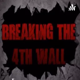 Breaking the 4th Wall Podcast