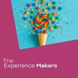 The Experience Makers Podcast artwork