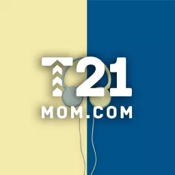 T21Mom.com Podcast artwork