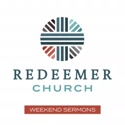 Redeemer Weekend Sermons