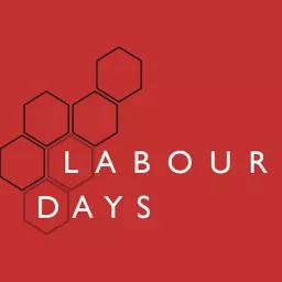 Labour Days: a labour movement podcast artwork