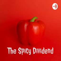 The Spicy Dividend Podcast artwork