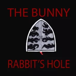 The Bunny Rabbit's Hole Podcast artwork