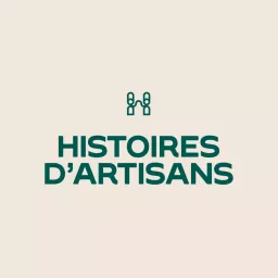 Histoires d'Artisans Podcast artwork