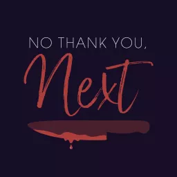 No Thank You, Next Podcast artwork