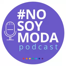 No Soy Moda - Podcast artwork