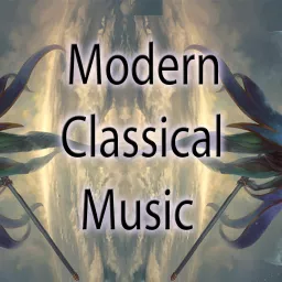 Modern Classical Music Podcast artwork