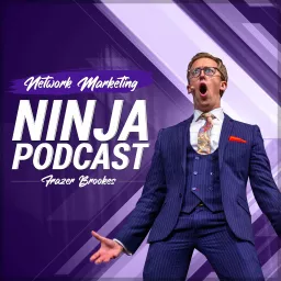 Network Marketing Ninja Podcast With Frazer Brookes artwork