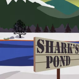 Shark's Pond: A South Park Podcast