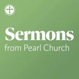 Pearl Church Sermons Podcast artwork