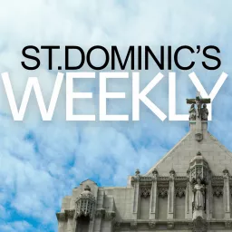 St. Dominic's Weekly Podcast artwork