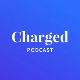 Charged Tech Podcast artwork