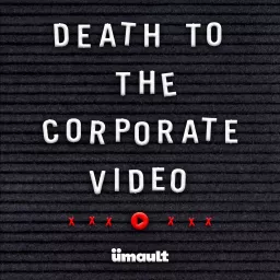 Death to the Corporate Video Podcast artwork