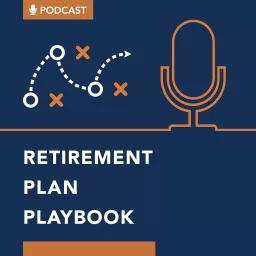 Retirement Plan Playbook Podcast artwork