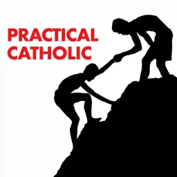 Practical Catholic Podcast artwork