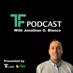TF Podcast with Jonathan G. Blanco artwork