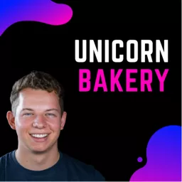 Unicorn Bakery - For Startup Founders Podcast artwork