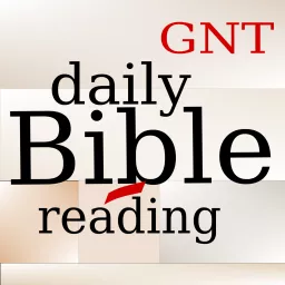 Daily GNT Bible Reading Podcast artwork