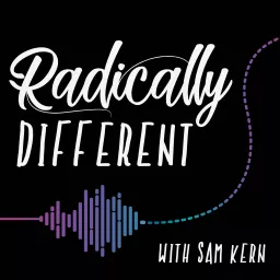 Radically Different Podcast artwork