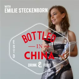 Bottled in China: A Wine & Food Podcast artwork