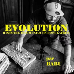 Babu Gartez présente Evolution Podcast artwork