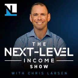 The Next-Level Income Show Podcast artwork