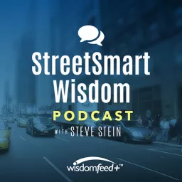 StreetSmart Wisdom: Mindful and Practical Tips For Everyday Life