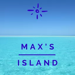 Max's Island Podcast artwork