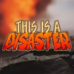 This Is A Disaster Podcast artwork
