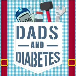 Dads and Diabetes Podcast artwork