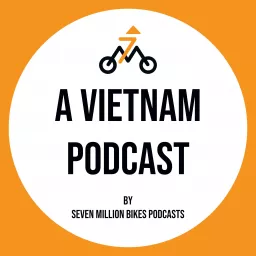 A Vietnam Podcast: Stories of Vietnam artwork