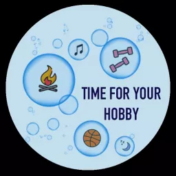 Time For Your Hobby Podcast artwork