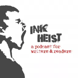 Ink Heist - A Podcast for Readers of Dark Fiction artwork