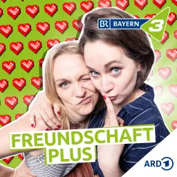 Freundschaft plus - Liebe, Sex und Beziehungen aller Art Podcast artwork