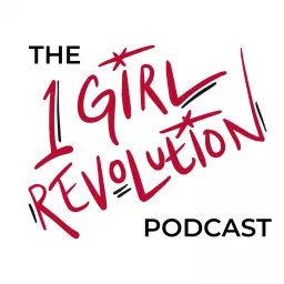 1 Girl Revolution Podcast artwork